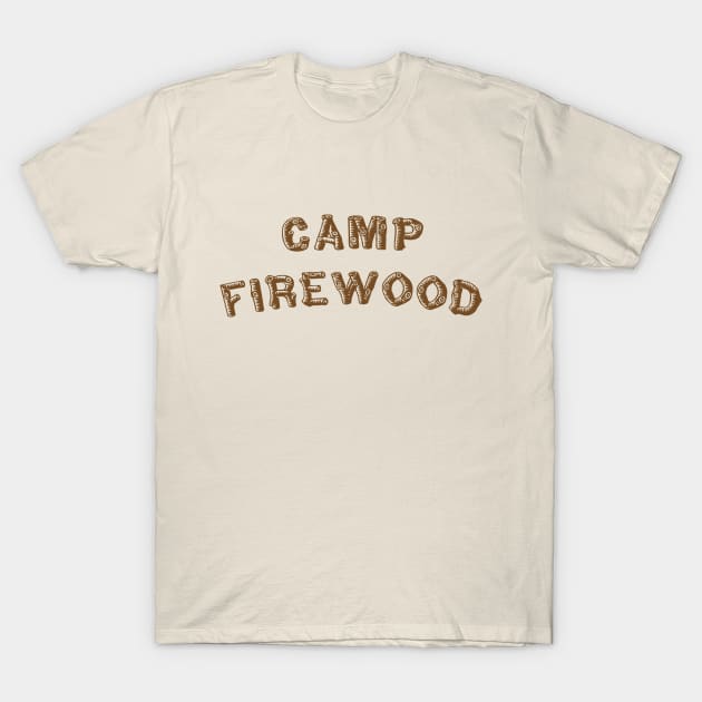 Camp Firewood T-Shirt by Clobberbox